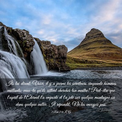 Picture 03 - 2 Rois 2:16 LSG - Ils lui dirent: Voici, il y a parmi tes - Bible Verse Picture