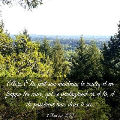 Picture 03 - 2 Rois 2:8 LSG - Alors Elie prit son manteau, le roula, et en - Bible Verse Picture