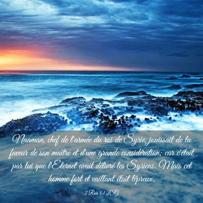 Picture 03 - 2 Rois 5:1 LSG - Naaman, chef de l'armée du roi de Syrie, - Bible Verse Picture