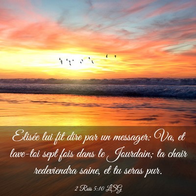 Picture 03 - 2 Rois 5:10 LSG - Elisée lui fit dire par un messager: Va, et - Bible Verse Picture