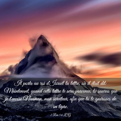 Picture 03 - 2 Rois 5:6 LSG - Il porta au roi d'Israël la lettre, où il - Bible Verse Picture