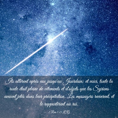 Picture 03 - 2 Rois 7:15 LSG - Ils allèrent après eux jusqu'au Jourdain; et - Bible Verse Picture