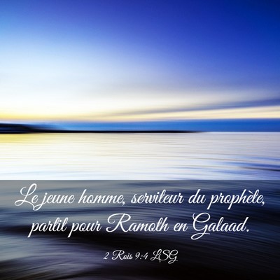 Picture 03 - 2 Rois 9:4 LSG - Le jeune homme, serviteur du prophète, partit - Bible Verse Picture