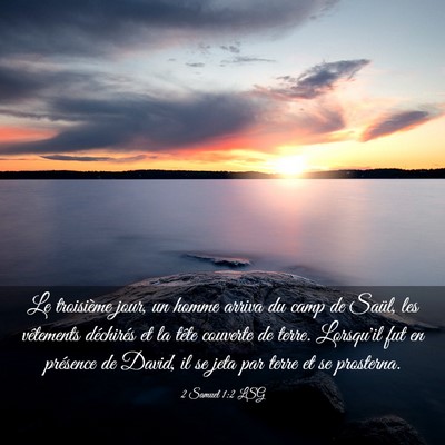 Picture 03 - 2 Samuel 1:2 LSG - Le troisième jour, un homme arriva du camp de - Bible Verse Picture