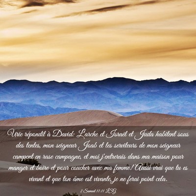 Picture 03 - 2 Samuel 11:11 LSG - Urie répondit à David: L'arche et Israël et - Bible Verse Picture