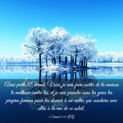 Picture 03 - 2 Samuel 12:11 LSG - Ainsi parle l'Eternel: Voici, je vais faire - Bible Verse Picture