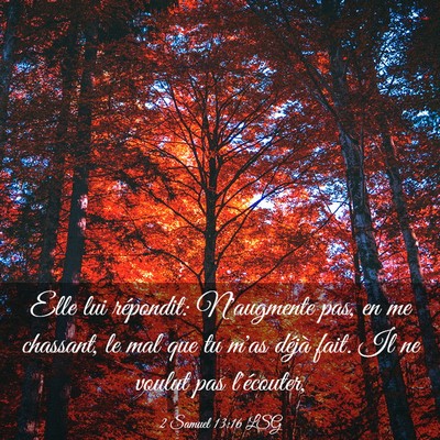 Picture 03 - 2 Samuel 13:16 LSG - Elle lui répondit: N'augmente pas, en me - Bible Verse Picture