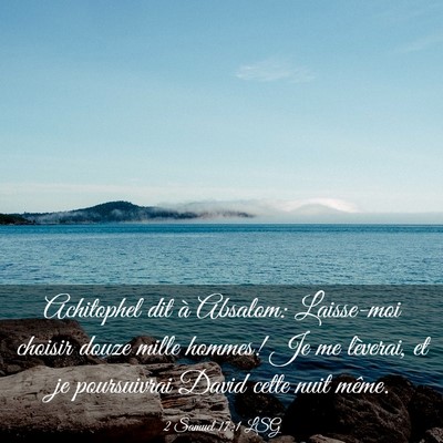 Picture 03 - 2 Samuel 17:1 LSG - Achitophel dit à Absalom: Laisse-moi choisir - Bible Verse Picture