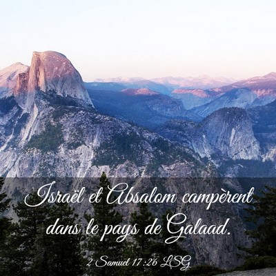 Picture 03 - 2 Samuel 17:26 LSG - Israël et Absalom campèrent dans le pays de - Bible Verse Picture