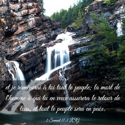 Picture 03 - 2 Samuel 17:3 LSG - et je ramènerai à toi tout le peuple; la mort - Bible Verse Picture