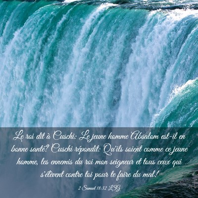 Picture 03 - 2 Samuel 18:32 LSG - Le roi dit à Cuschi: Le jeune homme Absalom - Bible Verse Picture