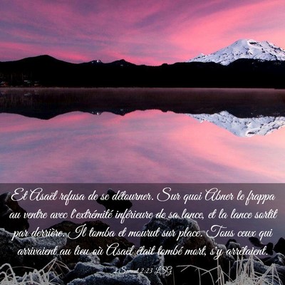 Picture 03 - 2 Samuel 2:23 LSG - Et Asaël refusa de se détourner. Sur quoi Abner - Bible Verse Picture
