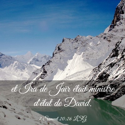 Picture 03 - 2 Samuel 20:26 LSG - et Ira de Jaïr était ministre d'état de - Bible Verse Picture