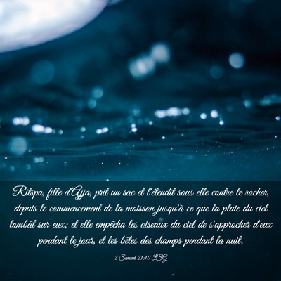 Picture 03 - 2 Samuel 21:10 LSG - Ritspa, fille d'Ajja, prit un sac et l'étendit - Bible Verse Picture