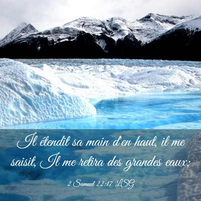 Picture 03 - 2 Samuel 22:17 LSG - Il étendit sa main d'en haut, il me saisit, Il - Bible Verse Picture