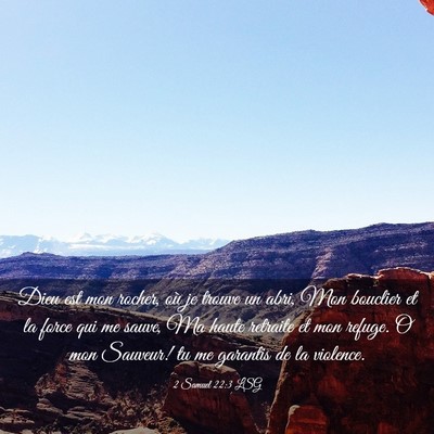 Picture 03 - 2 Samuel 22:3 LSG - Dieu est mon rocher, où je trouve un abri, Mon - Bible Verse Picture