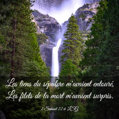 Picture 03 - 2 Samuel 22:6 LSG - Les liens du sépulcre m'avaient entouré, Les - Bible Verse Picture