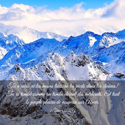 Picture 03 - 2 Samuel 3:34 LSG - Tu n'avais ni les mains liées, ni les pieds dans - Bible Verse Picture