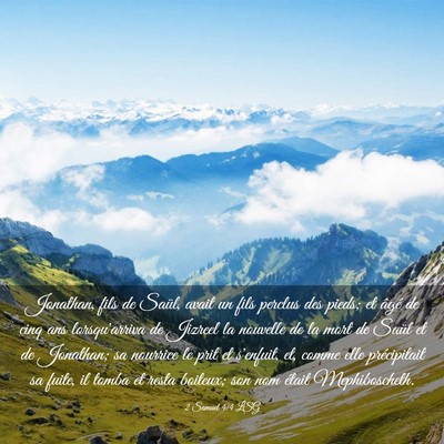 Picture 03 - 2 Samuel 4:4 LSG - Jonathan, fils de Saül, avait un fils perclus - Bible Verse Picture