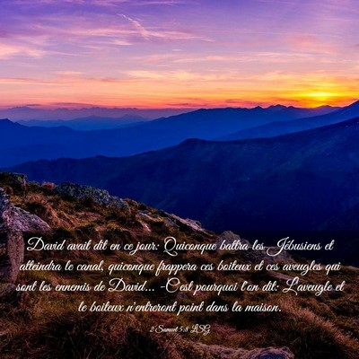 Picture 03 - 2 Samuel 5:8 LSG - David avait dit en ce jour: Quiconque battra les - Bible Verse Picture