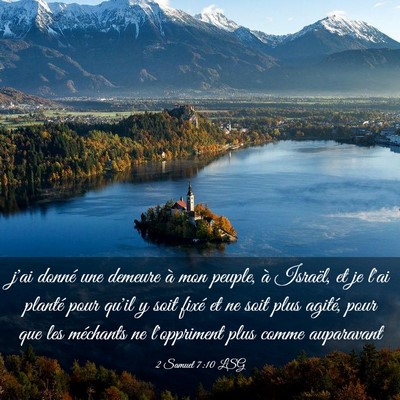 Picture 03 - 2 Samuel 7:10 LSG - j'ai donné une demeure à mon peuple, à - Bible Verse Picture