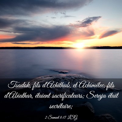 Picture 03 - 2 Samuel 8:17 LSG - Tsadok, fils d'Achithub, et Achimélec, fils - Bible Verse Picture