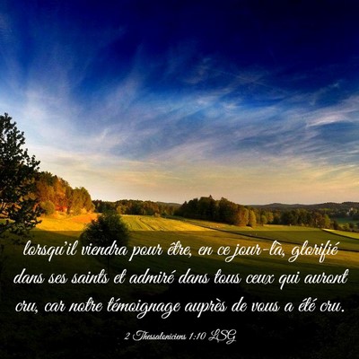 Picture 03 - 2 Thessaloniciens 1:10 LSG - lorsqu'il viendra pour être, en ce jour-là, - Bible Verse Picture