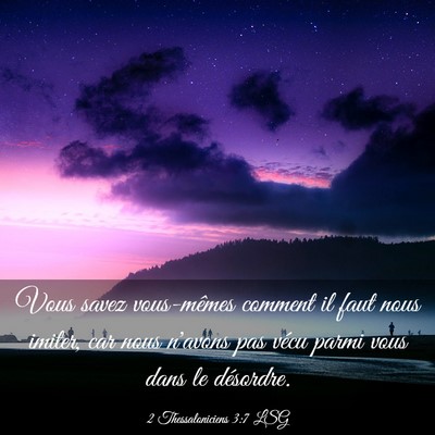 Picture 03 - 2 Thessaloniciens 3:7 LSG - Vous savez vous-mêmes comment il faut nous - Bible Verse Picture