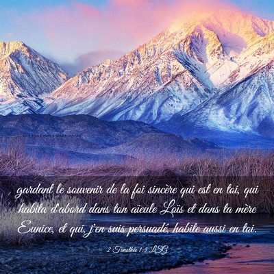 Picture 03 - 2 Timothée 1:5 LSG - gardant le souvenir de la foi sincère qui est en - Bible Verse Picture