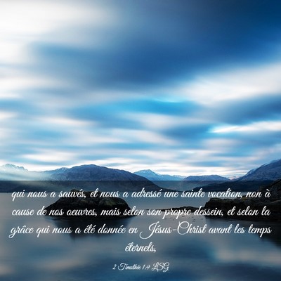 Picture 03 - 2 Timothée 1:9 LSG - qui nous a sauvés, et nous a adressé une sainte - Bible Verse Picture