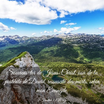 Picture 03 - 2 Timothée 2:8 LSG - Souviens-toi de Jésus-Christ, issu de la - Bible Verse Picture