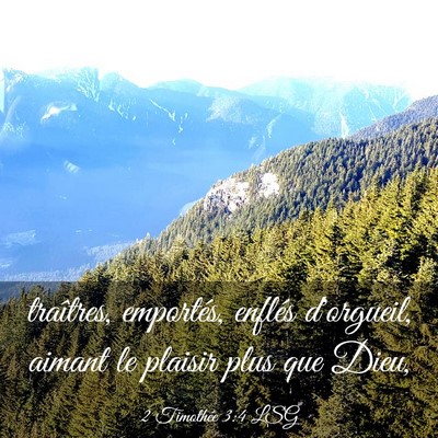 Picture 03 - 2 Timothée 3:4 LSG - traîtres, emportés, enflés d'orgueil, aimant - Bible Verse Picture