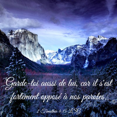 Picture 03 - 2 Timothée 4:15 LSG - Garde-toi aussi de lui, car il s'est fortement - Bible Verse Picture