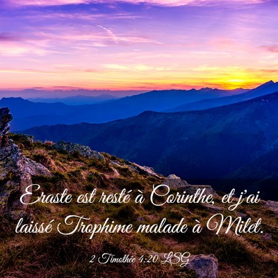 Picture 03 - 2 Timothée 4:20 LSG - Eraste est resté à Corinthe, et j'ai laissé - Bible Verse Picture