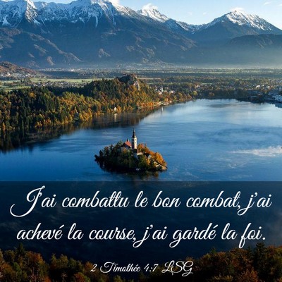 Picture 03 - 2 Timothée 4:7 LSG - J'ai combattu le bon combat, j'ai achevé la - Bible Verse Picture