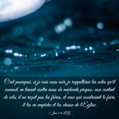 Picture 03 - 3 Jean 1:10 LSG - C'est pourquoi, si je vais vous voir, je - Bible Verse Picture