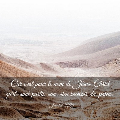 Picture 03 - 3 Jean 1:7 LSG - Car c'est pour le nom de Jésus-Christ qu'ils - Bible Verse Picture