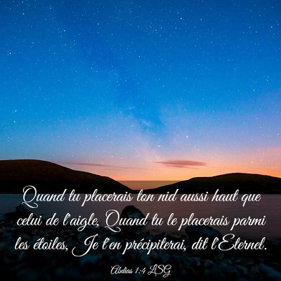 Picture 03 - Abdias 1:4 LSG - Quand tu placerais ton nid aussi haut que celui - Bible Verse Picture