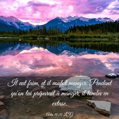 Picture 03 - Actes 10:10 LSG - Il eut faim, et il voulut manger. Pendant qu'on - Bible Verse Picture