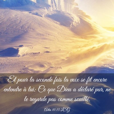 Picture 03 - Actes 10:15 LSG - Et pour la seconde fois la voix se fit encore - Bible Verse Picture