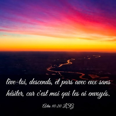 Picture 03 - Actes 10:20 LSG - lève-toi, descends, et pars avec eux sans - Bible Verse Picture