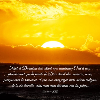 Picture 03 - Actes 13:46 LSG - Paul et Barnabas leur dirent avec assurance: - Bible Verse Picture