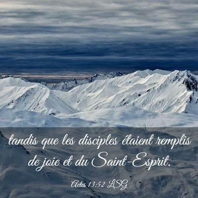 Picture 03 - Actes 13:52 LSG - tandis que les disciples étaient remplis de joie - Bible Verse Picture