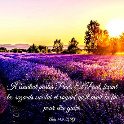 Picture 03 - Actes 14:9 LSG - Il écoutait parler Paul. Et Paul, fixant les - Bible Verse Picture