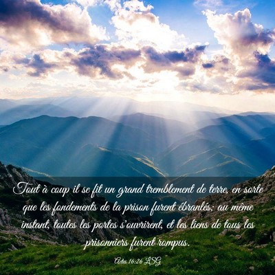 Picture 03 - Actes 16:26 LSG - Tout à coup il se fit un grand tremblement de - Bible Verse Picture