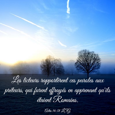 Picture 03 - Actes 16:38 LSG - Les licteurs rapportèrent ces paroles aux - Bible Verse Picture