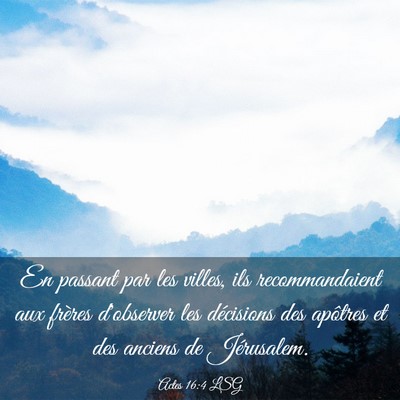 Picture 03 - Actes 16:4 LSG - En passant par les villes, ils recommandaient aux - Bible Verse Picture