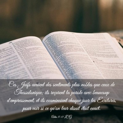 Picture 03 - Actes 17:11 LSG - Ces Juifs avaient des sentiments plus nobles que - Bible Verse Picture