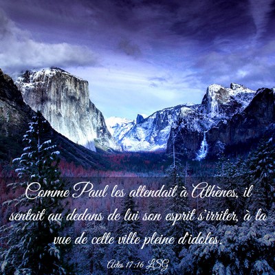 Picture 03 - Actes 17:16 LSG - Comme Paul les attendait à Athènes, il sentait - Bible Verse Picture