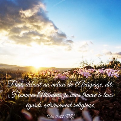 Picture 03 - Actes 17:22 LSG - Paul, debout au milieu de l'Aréopage, dit: - Bible Verse Picture